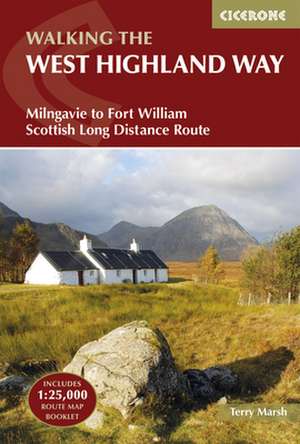 Walking the West Highland Way: Milngavie to Fort William Scottish Long Distance Route de Terry Marsh