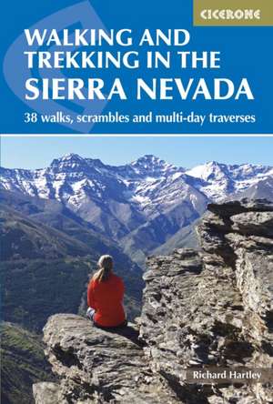 Walking and Trekking in the Sierra Nevada de Richard Hartley