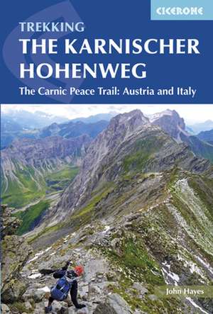 Trekking the Karnischer Höhenweg de John Hayes