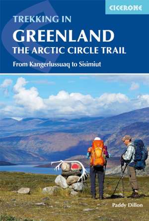 Trekking in Greenland - The Arctic Circle Trail de Paddy Dillon