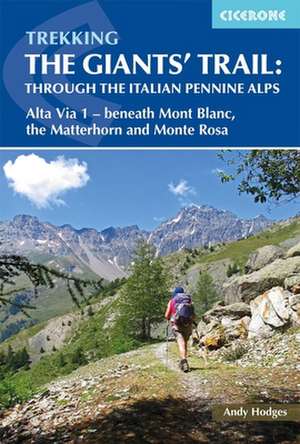 Trekking the Giants' Trail: Alta Via 1 through the Italian Pennine Alps de Andy Hodges