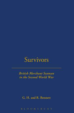 SURVIVORS: BRITISH MERCHANT SEAMEN de G. H. Bennett