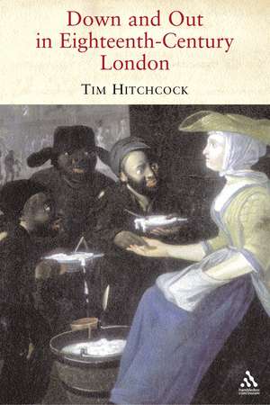 Down and Out in Eighteenth-Century London de Tim Hitchcock