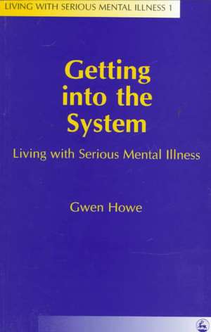 Getting Into the System de Gwen Howe