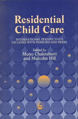 Residential Child Care: Links with Families and Peers de Nora Fariss