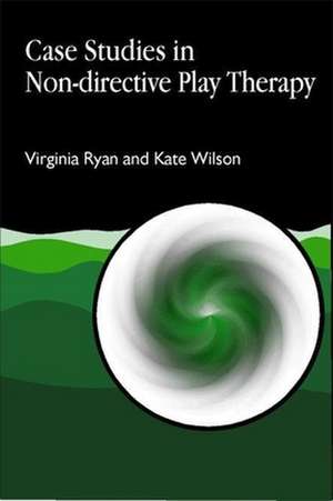 Case Studies in Non-Directive Play Therapy de Virginia Ryan