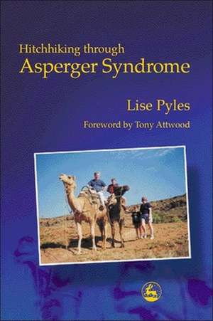 Hitchhiking Through Asperger Syndrome de Lise Pyles