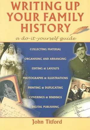 Writing Up Your Family History de John Titford