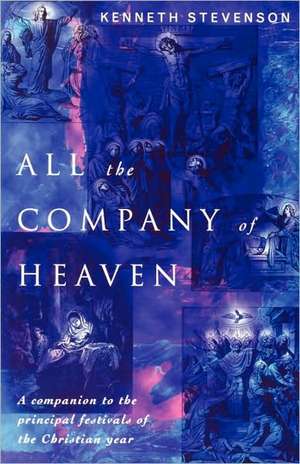 All the Company of Heaven de Kenneth Stevenson