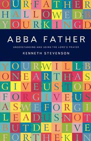 Abba Father de Kenneth Stevenson