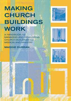 Making Church Buildings Work de Maggie Durran