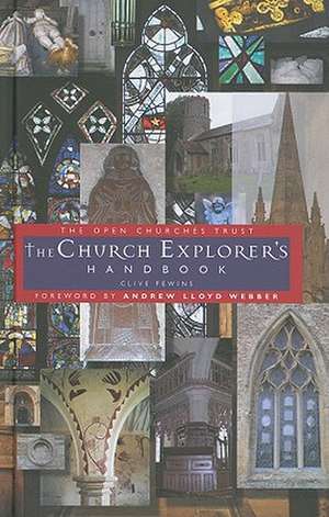 The Church Explorer's Handbook: A Guide to Looking at Churches and Their Contents de Clive Fewins