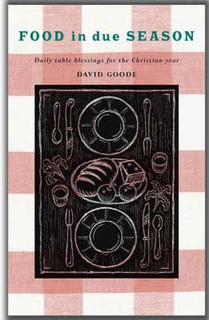 Food in Due Season de David Goode