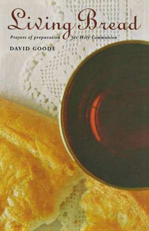 Living Bread de David Goode