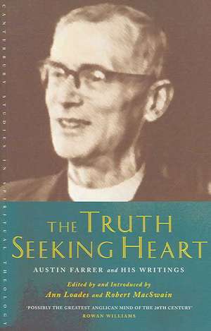 The Truth-Seeking Heart de Austin Marsden Farrer