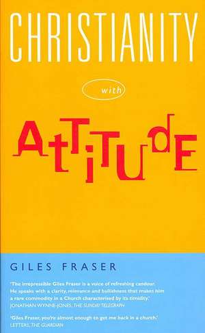 Christianity with Attitude de Giles Fraser