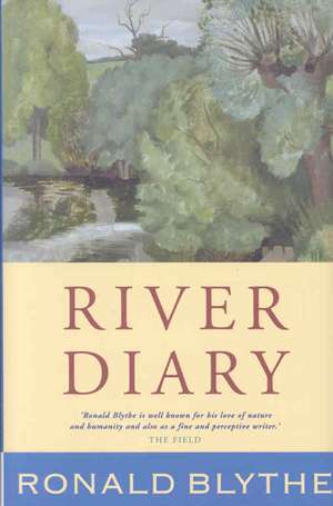 River Diary de Ronald Blythe