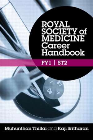 Royal Society of Medicine Career Handbook: FY1 - ST2 de Muhunthan Thillai