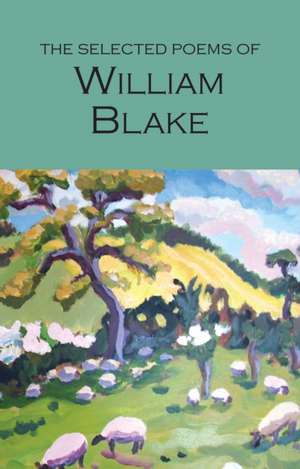 Selected Poems of William Blake: With an Introduction and Bibliography de William Blake