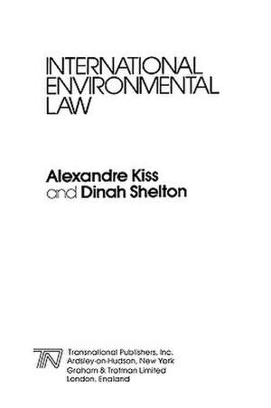 International Environmental Law de Alexandre Kiss