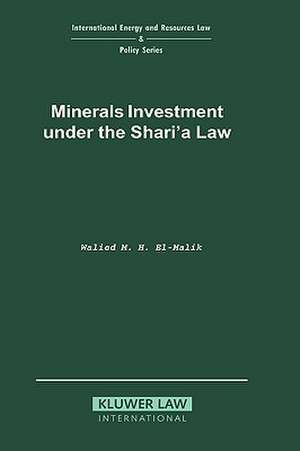 Minerals Investment under the Shari'A Law de Walied El-Malik