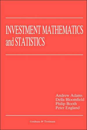 Investment Mathematics and Statistics de A. Adams