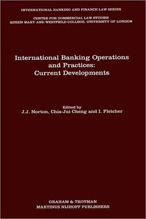 International Banking Operations and Practices:Current Developments de J. Norton