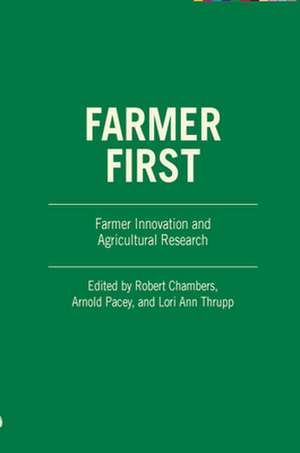 Farmer First: Farmer Innovation and Agricultural Research de Robert Chambers