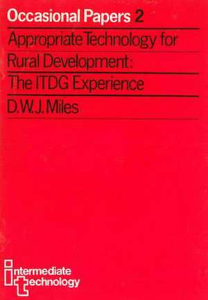 Appropriate Technology for Rural Development de Derek Miles