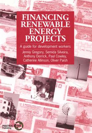 Financing Renewable Energy Projects de Jenniy Gregory