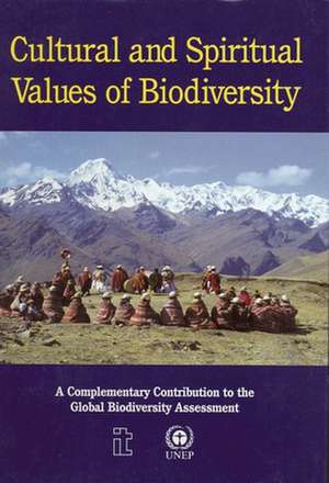 Cultural and Spiritual Values of Biodiversity de Darrell Posey