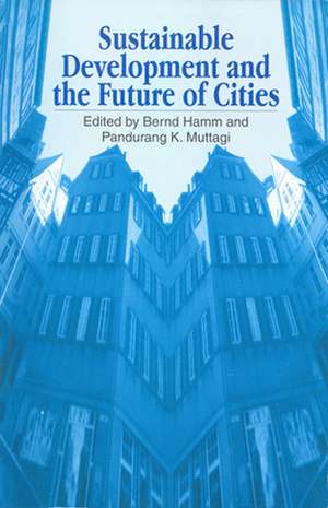 Sustainable Development and the Future of Cities de Pandurang Muttagi