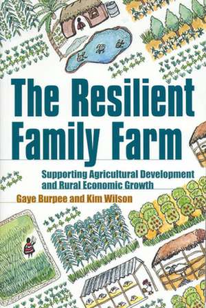 The Resilient Family Farm de Gaye Burpee