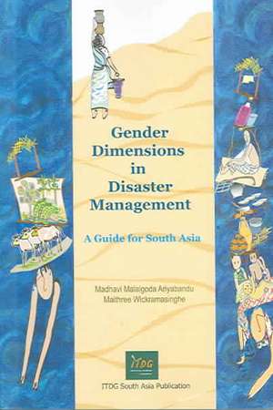 Gender Dimensions in Disaster Management de Madhavi Ariyabandu