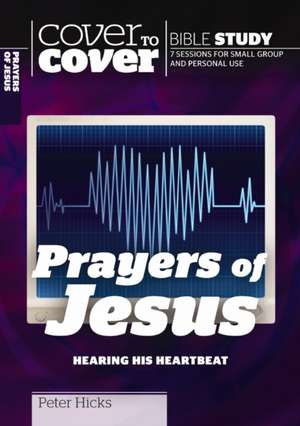 Hicks, P: Prayers of Jesus de Peter Hicks