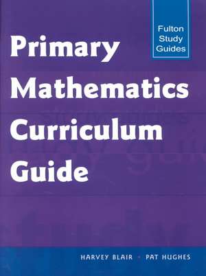 Primary Mathematics Curriculum Guide de Harvey Blair