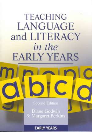 Teaching Language and Literacy in the Early Years de Diane Godwin