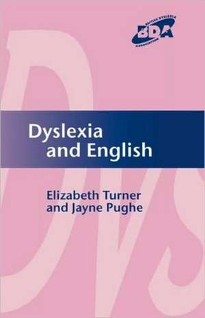 Dyslexia and English de Elizabeth Turner