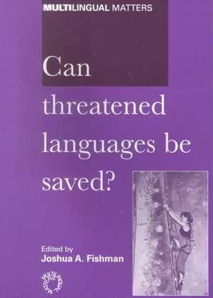 Can Threatened Languages Be Saved? de Joshua A. Fishman