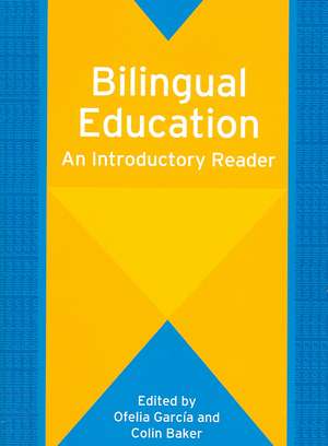 Bilingual Education: An Introductory Reader