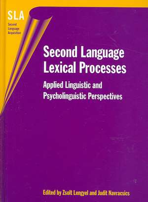 Second Language Lexical Processes de Zsolt Lengyel