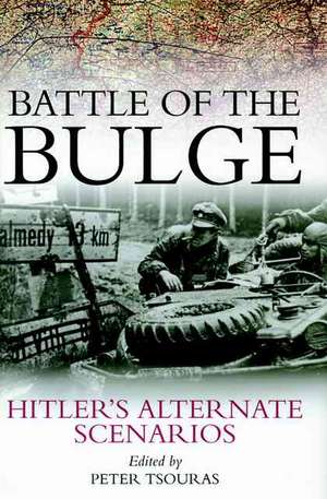 Battle of the Bulge de Peter Tsouras