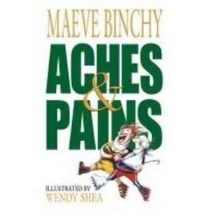 Aches and Pains de Maeve Binchy