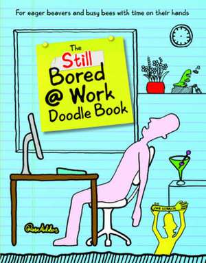 Doodle Book: Really Bored at Work de Rose Adders