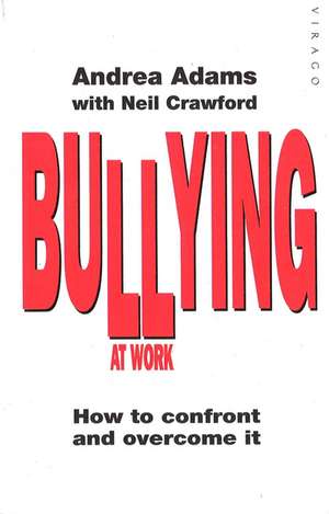 Bullying at Work de Andrea Adams