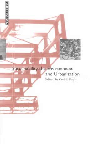 Sustainability the Environment and Urbanisation de Cedric Pugh