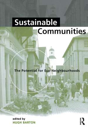 Sustainable Communities: The Potential for Eco-Neighbourhoods de Hugh Barton