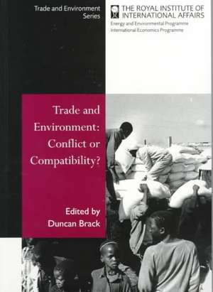 Trade and Environment: Conflict or Compatibility de Duncan Brack