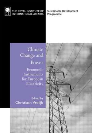 Climate Change and Power: Economic Instruments for European Electricity de Christiaan Vrolijk