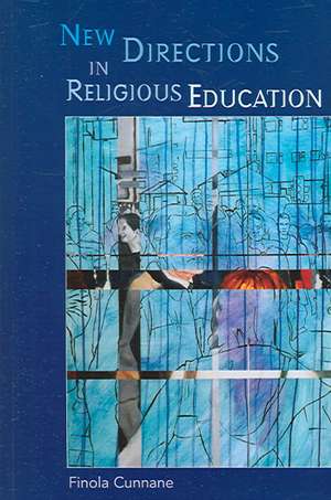 New Directions in Religious Education de Finola Cunnane